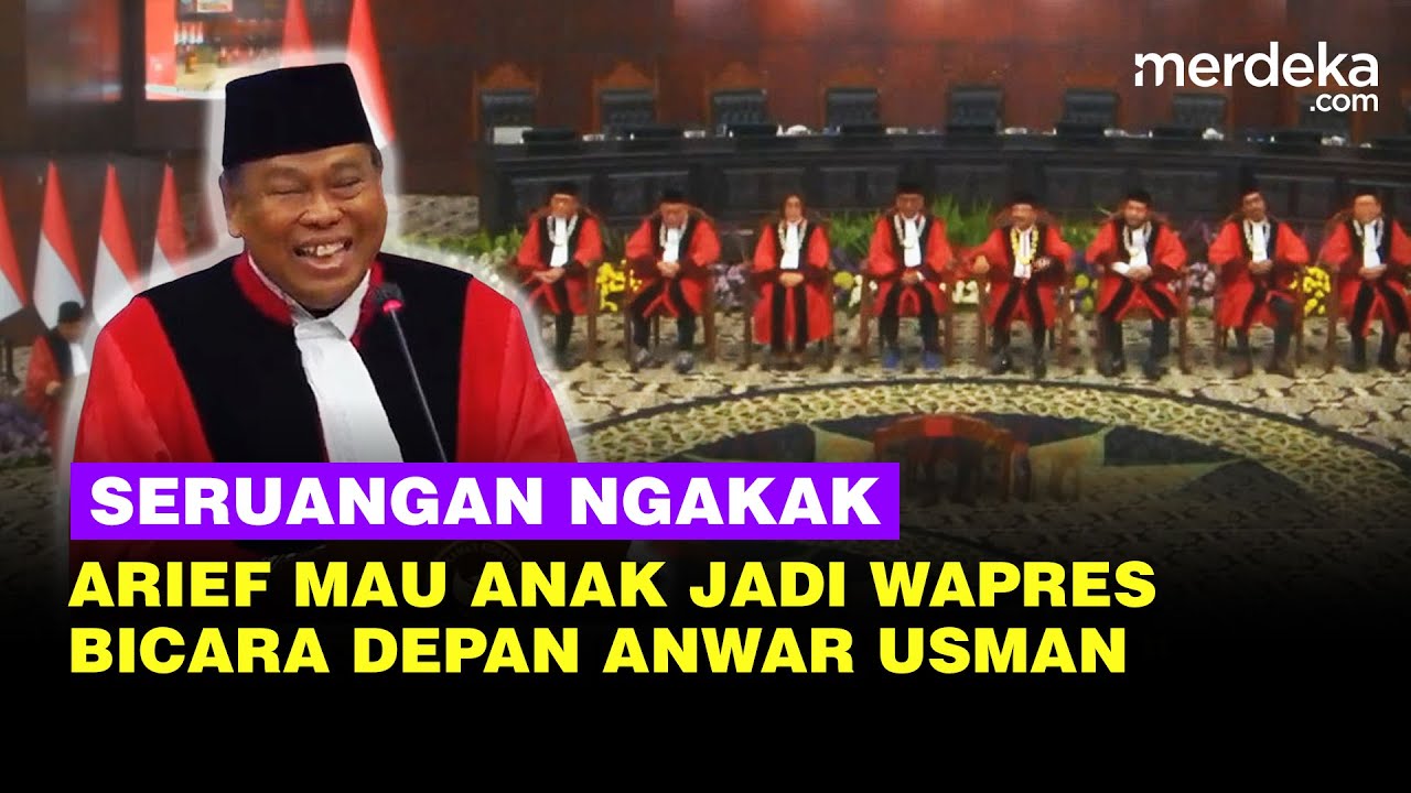 [FULL] Arief Hidayat Bikin Satu Ruangan MK Ngakak, Mau Anak Jadi Wapres Bicara Depan Anwar Usman