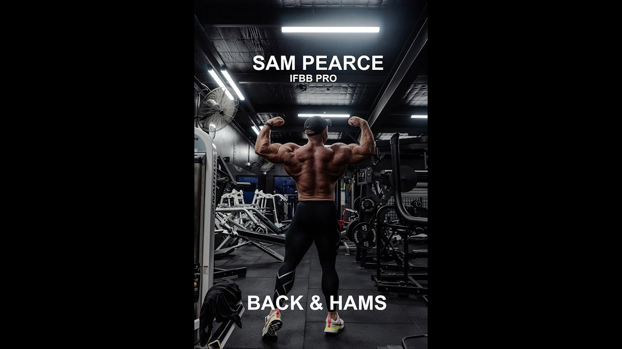 Sam Pearce  IFBB PRO - Back & Hams