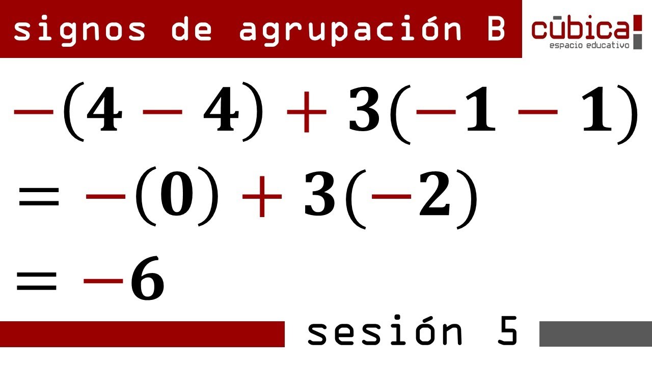 Matemáticas Aritmética - Signos de Agrupación B - Sesión 5 #cubicaee #matemáticas
