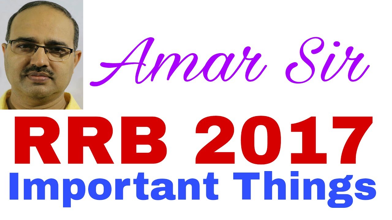 RRB-2017: Important things to be remembered #Amar Sir: Vision and Planning-24
