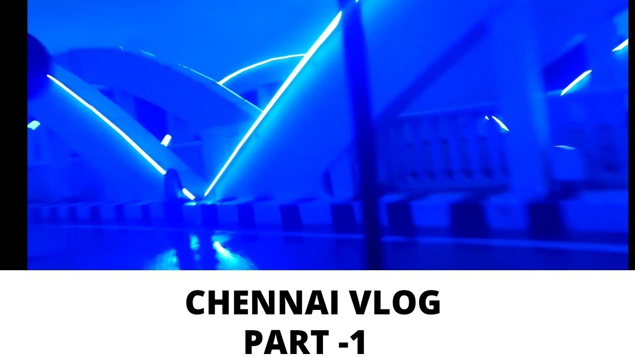 #Chennai vlog # part -1