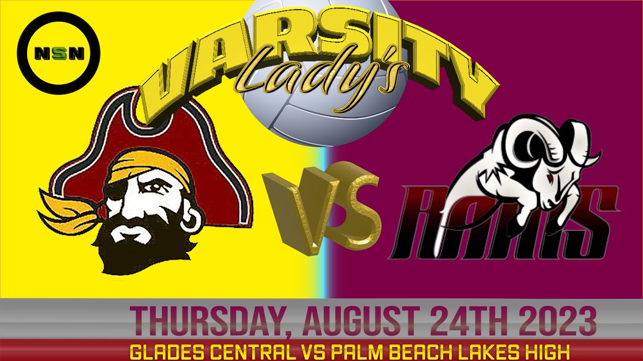 8.24.2023 Glades Central vs Palm Beach Lakes Highschool Varsity Girls Volleyball NSN