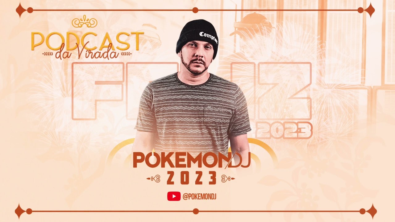 PODCAST DA VIRADA - POKEMON DJ 2023