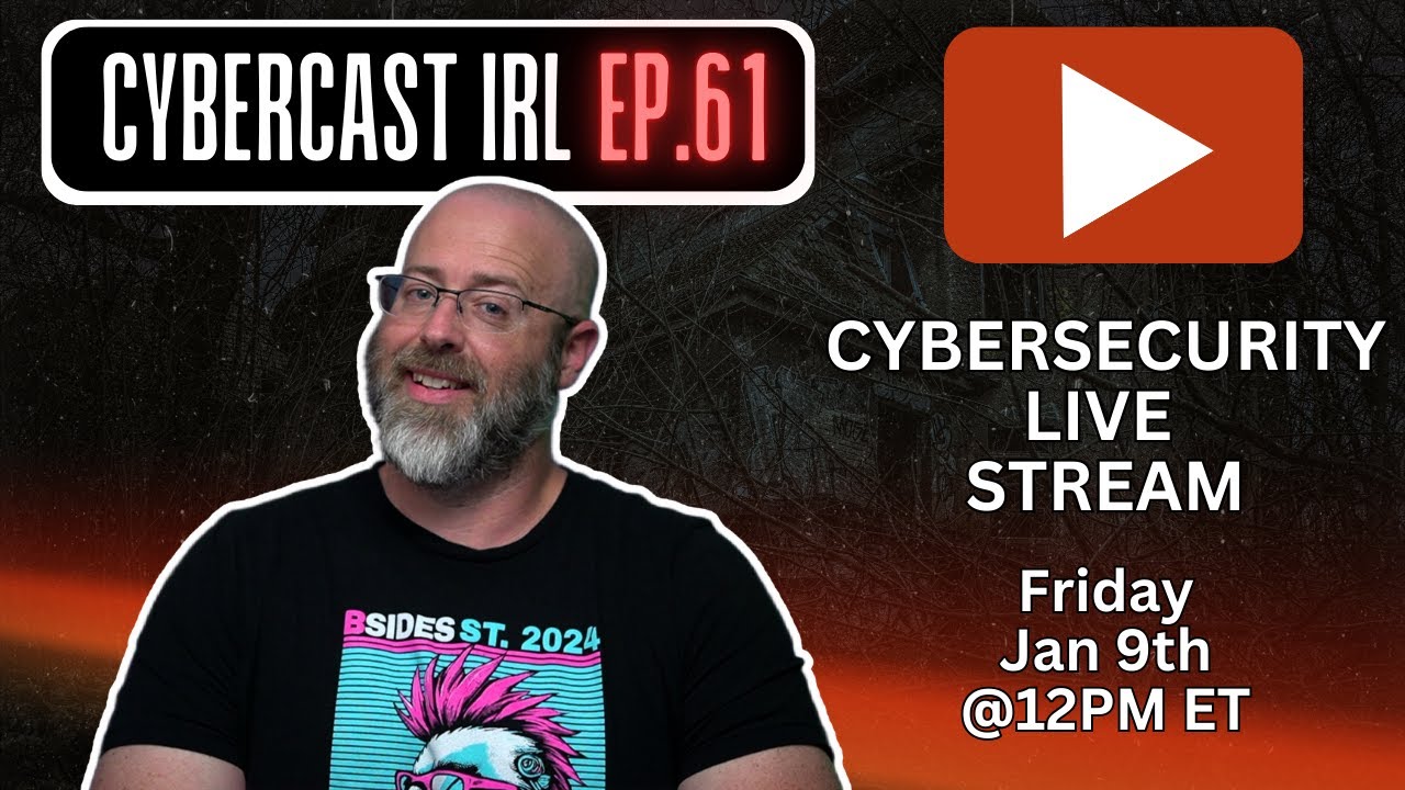 Прямая трансляция и сессия вопросов и ответов по кибербезопасности - CyberCast IRL - Эпизод 61