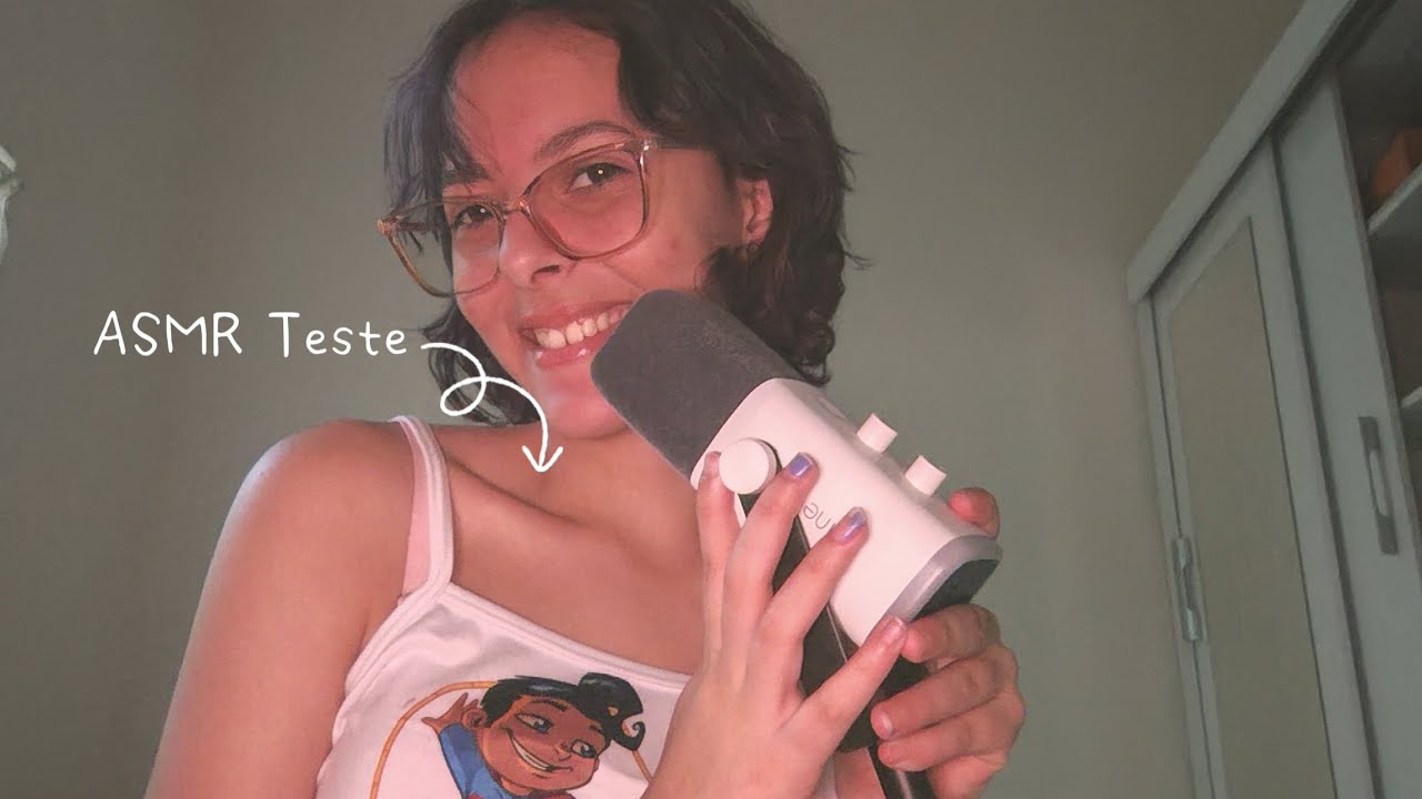 ASMR testando novo mic