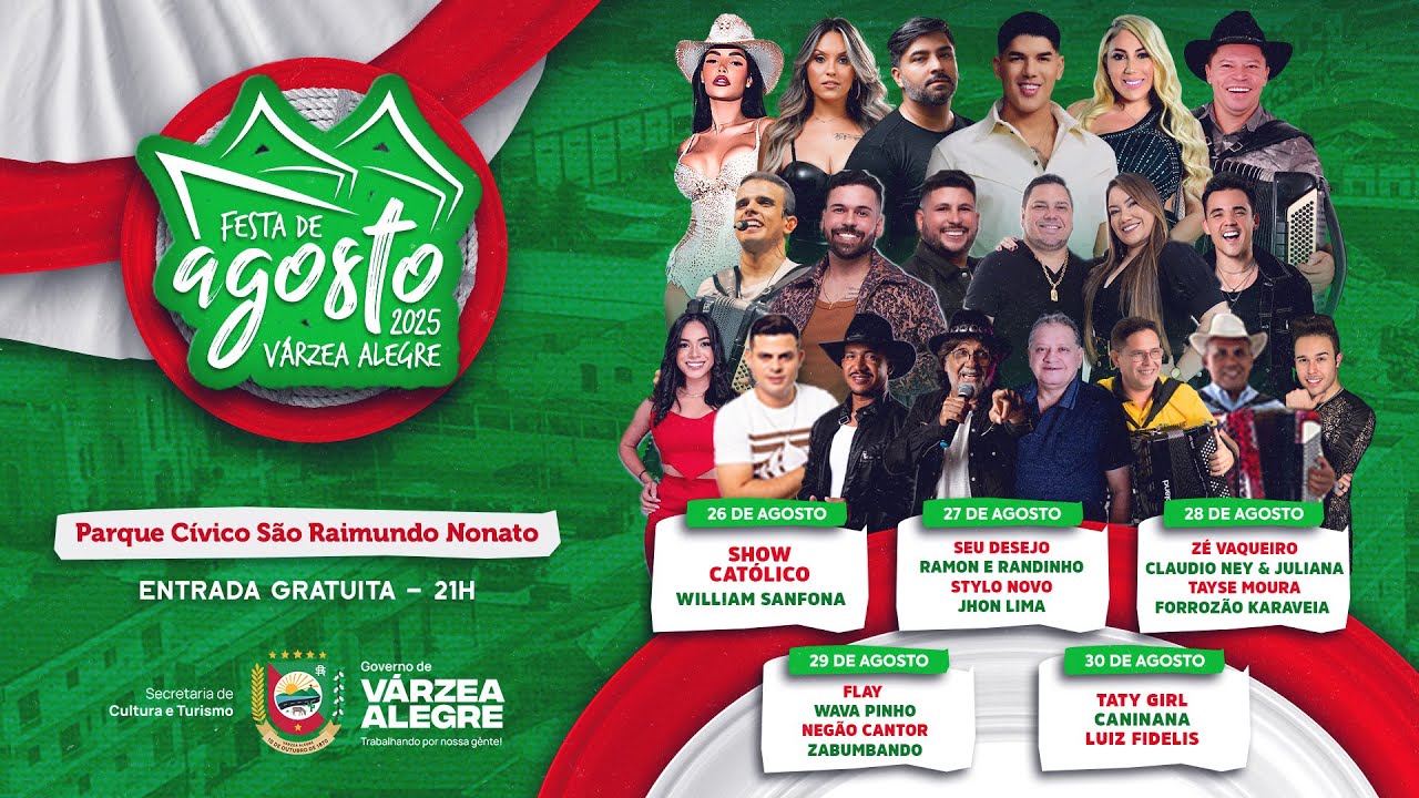 FESTA DE AGOSTO 2025  REALIZAÇÃO GOVERNO MUNICIPAL DE VÁRZEA ALEGRE.