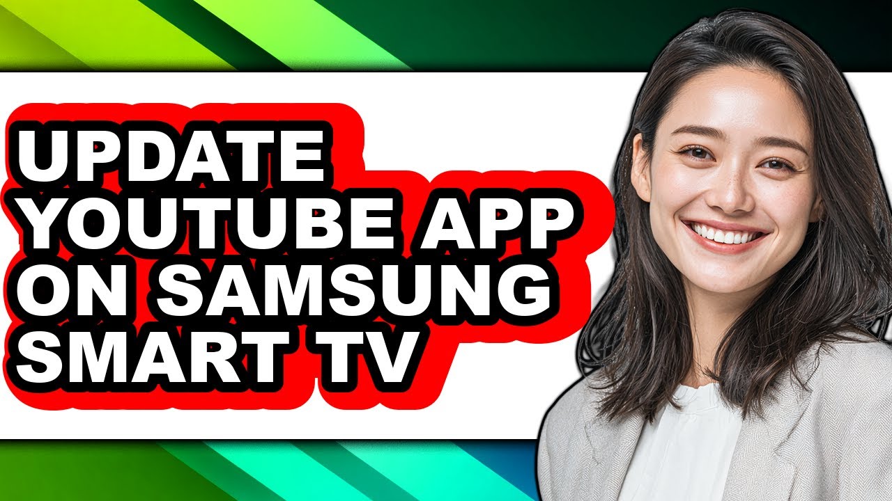 How to Update Youtube App on Samsung Smart Tv - Easy Guide