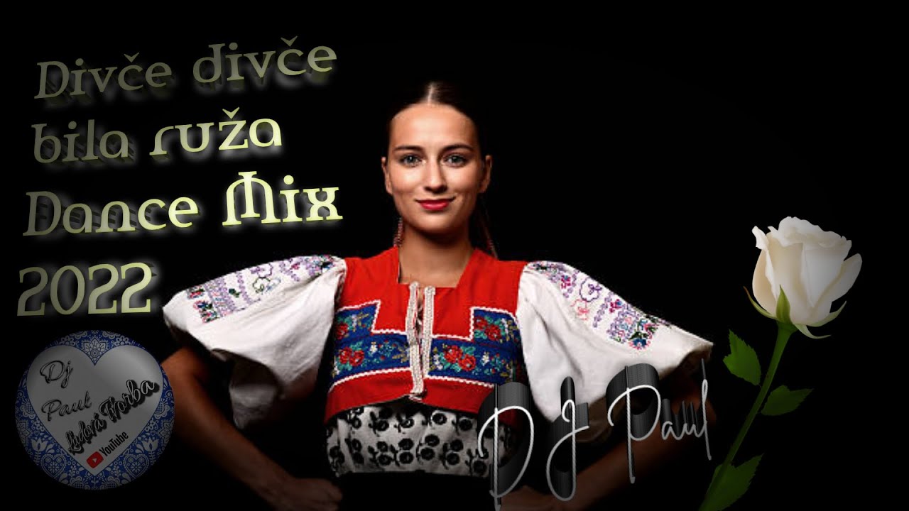 Divče divče bila ruža - Dj Paul Ľudová Tvorba / Dance Mix 2022/