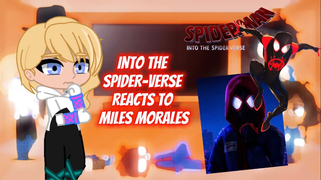 Into the Spider-Verse Reacts to Miles Morales 1/2 -🇺🇸(Gacha Club)