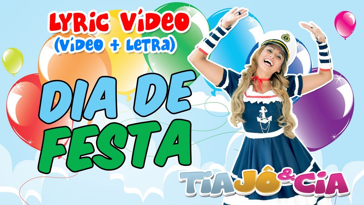 Tia J&ocirc; & Cia - Dia de Festa (V&iacute;deo + Letra)