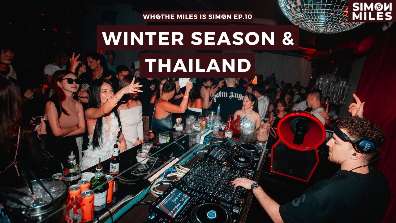 Who The Miles is Simon #10 | WINTER SEASON & THAILAND