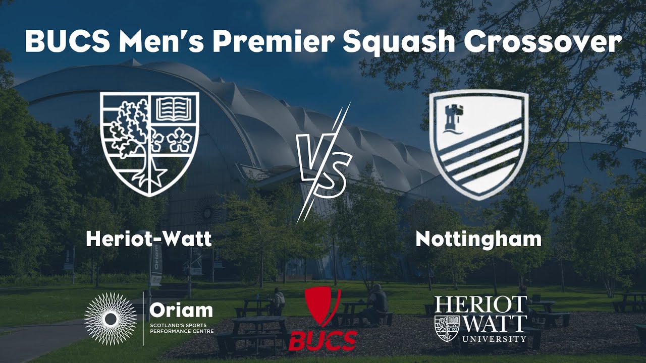 Heriot-Watt University vs University of Nottingham | Men’s Squash Crossover Event (BUCS)