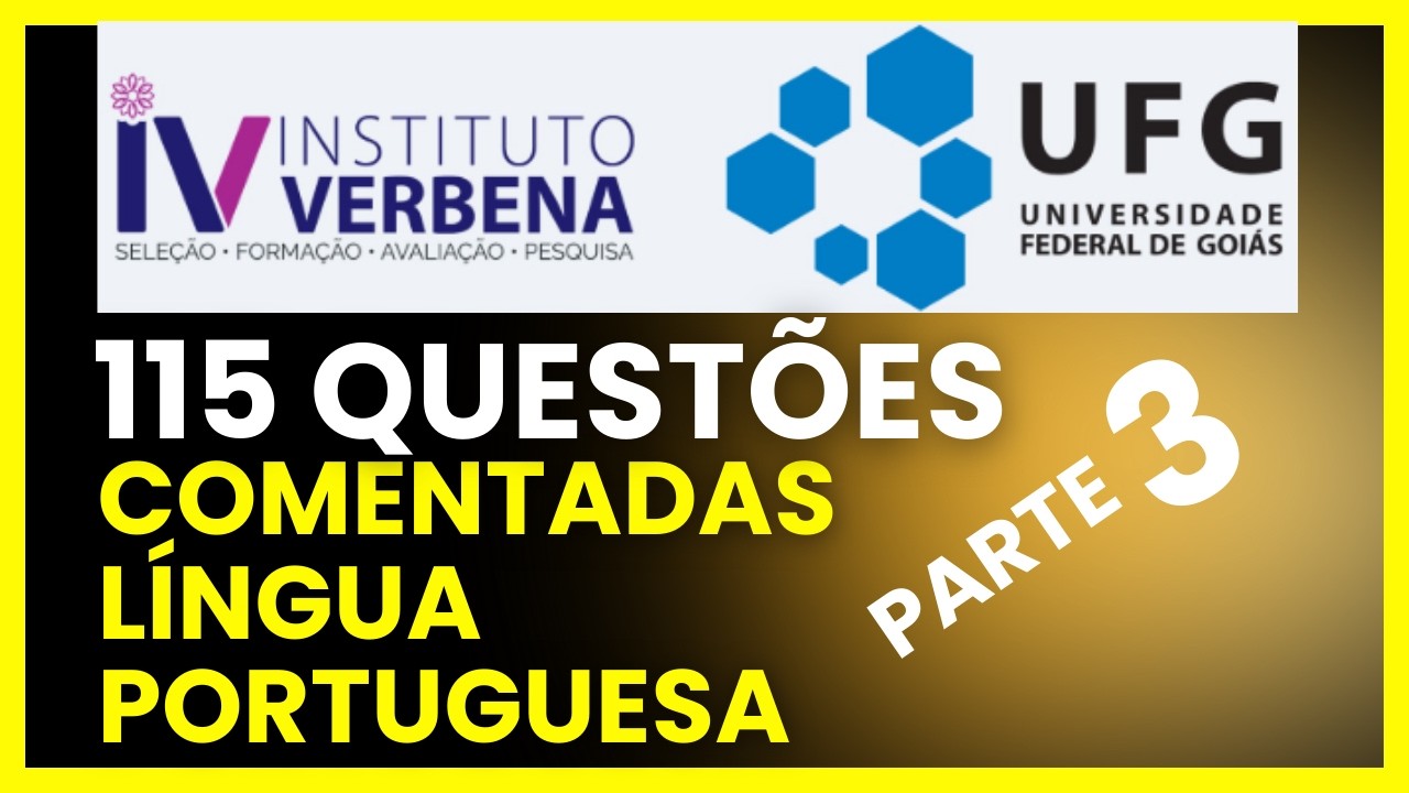 QUESTÕES COMENTADAS INSTITUTO VERBENA - PORTUGUÊS - Concurso Banca Instituto Verbena -Parte 3