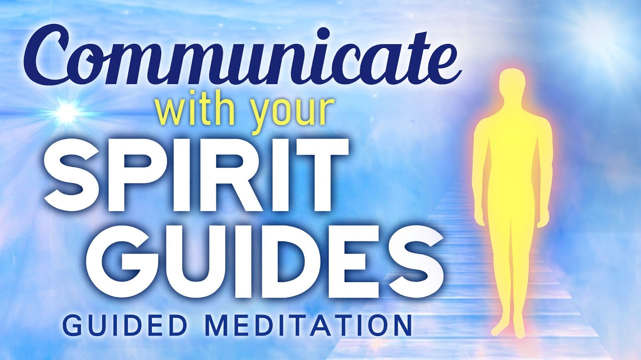 Communicate With Your SPIRIT GUIDES Guided Meditation. Know Their Names & Receive Guidance