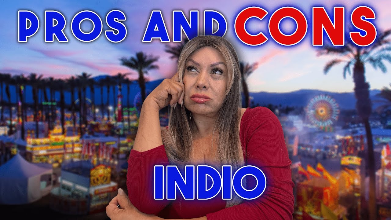 Watch This Video Before Moving to Indio California | Living in Indio CA