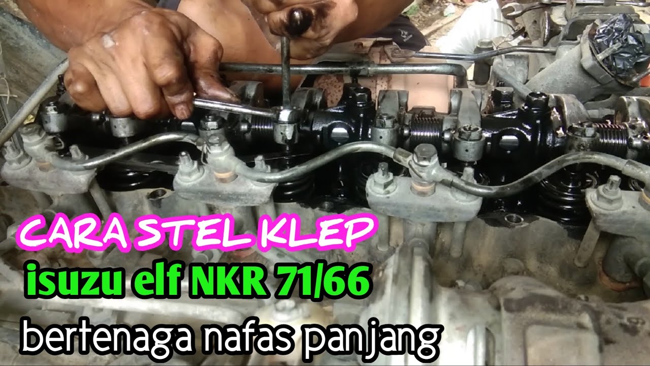 Cara Stel Klep isuzu elf nkr71 / 66