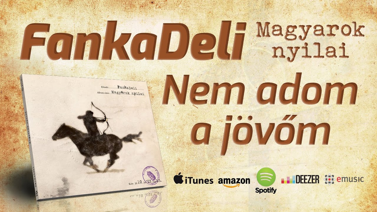 FankaDeli - Nem adom a jövőm (2010)