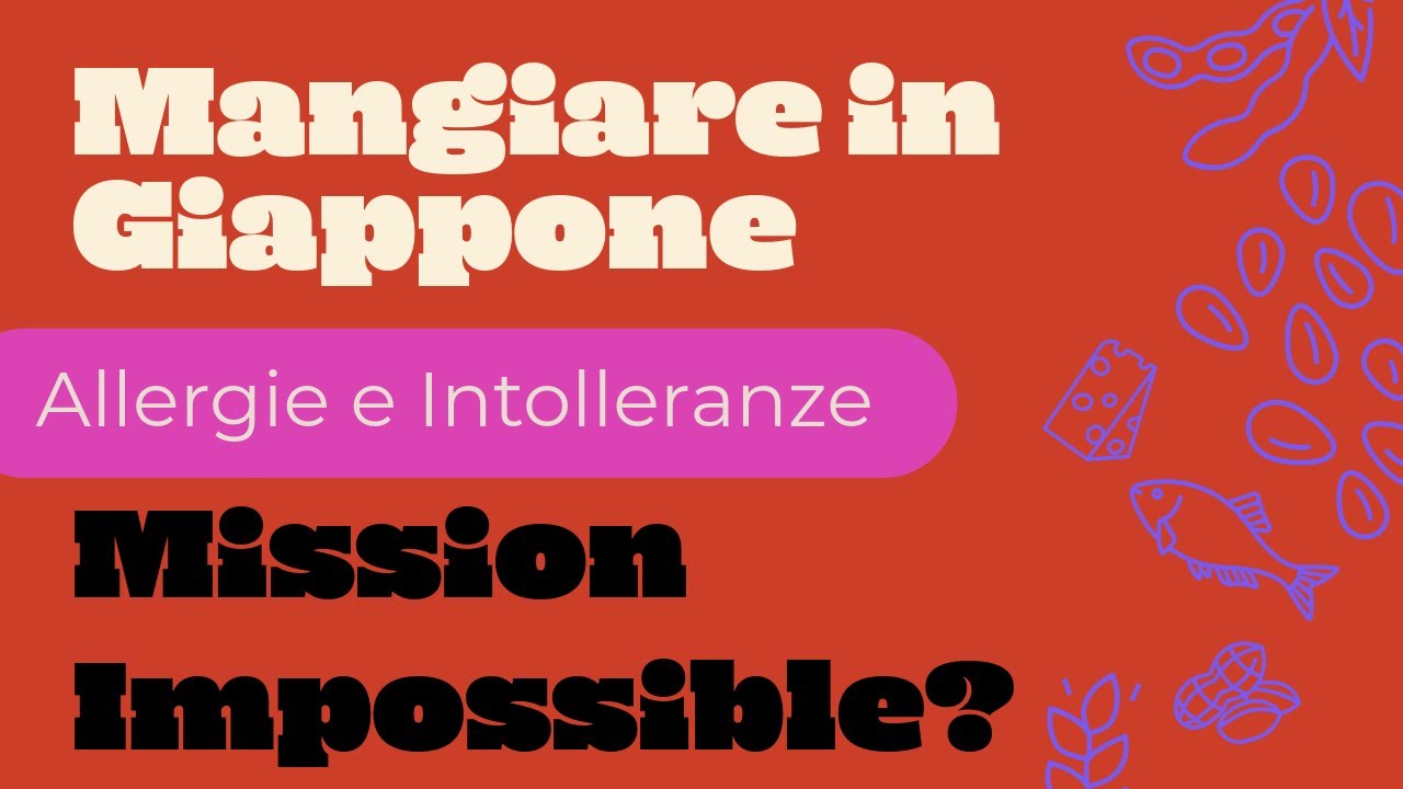 Mangiare in Giappone: Allergie e Intolleranze, Mission Impossible?