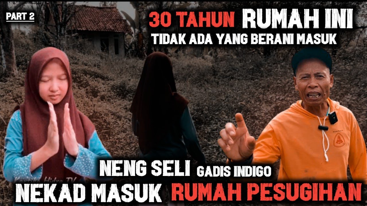NENG SELI GADIS INDIGO DATANGI RUMAH PESUGIHAN YANG SUDAH 30 TAHUN TIDAK ADA YANG BERANI MASUK