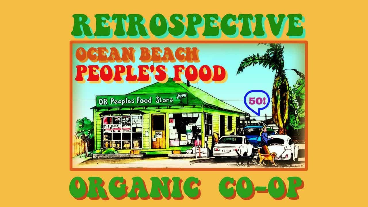 Ocean Beach People's Food 50th Anniversary Retrospective