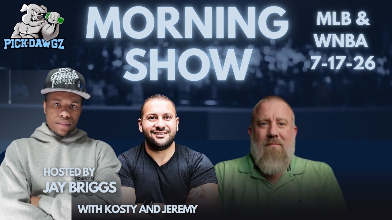 MLB & WNBA Picks 7/17/26 | The PickDawgz Morning Show Hosted By Jay Briggs