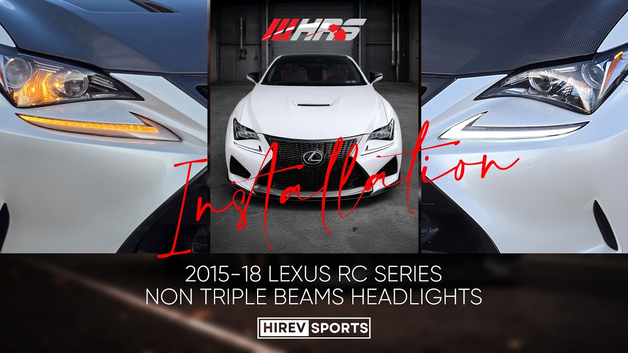 HRS - 2015-18 LEXUS RC Series Daytime Running Lights Installation on NON TRIPLE BEAM HeadLights