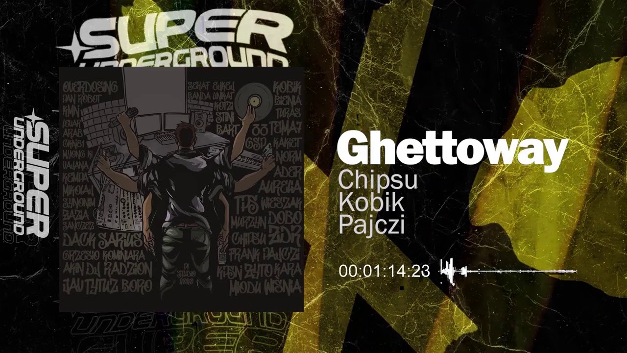 Chipsu, Kobik, Pajczi - Ghettoway (Tytuz SuperUnderground Mixtape feat. Dj Radzion)