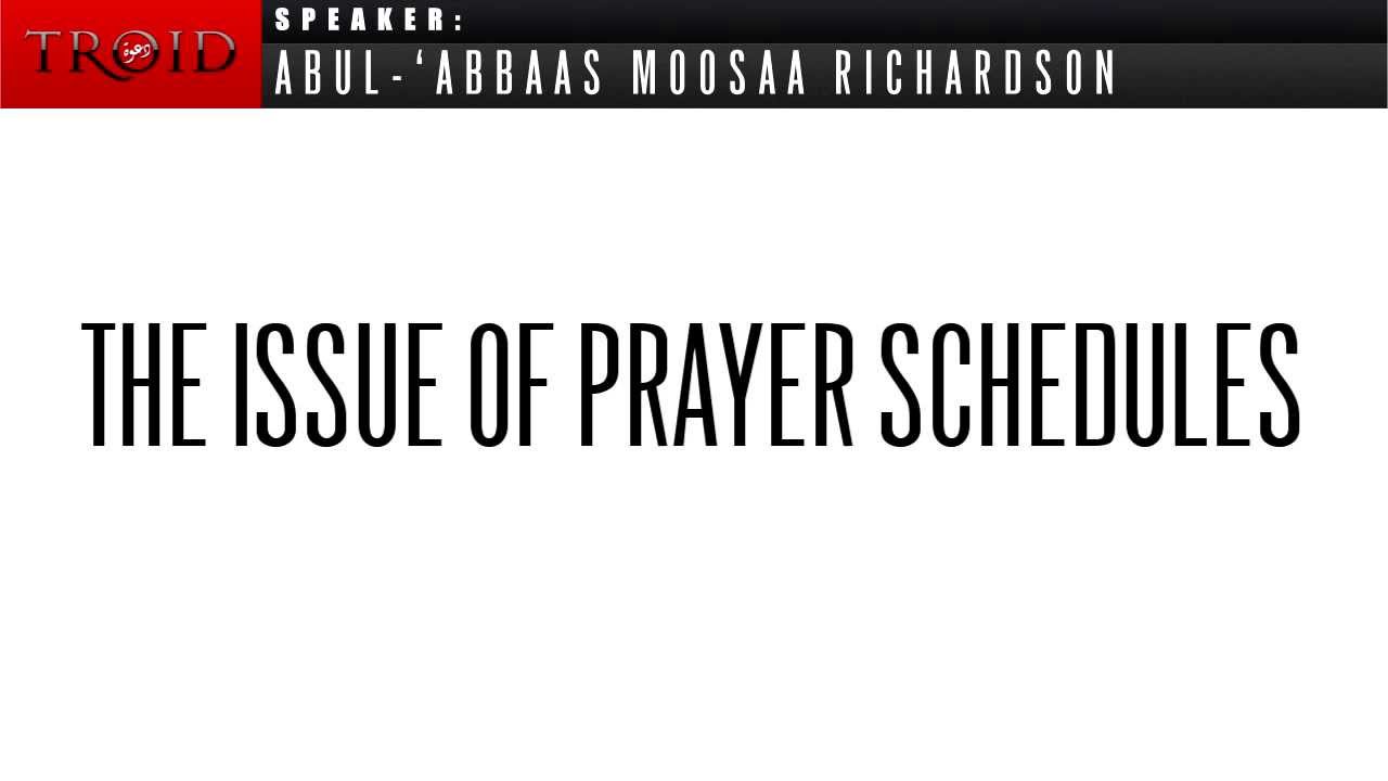 The Issue of Prayer Schedules