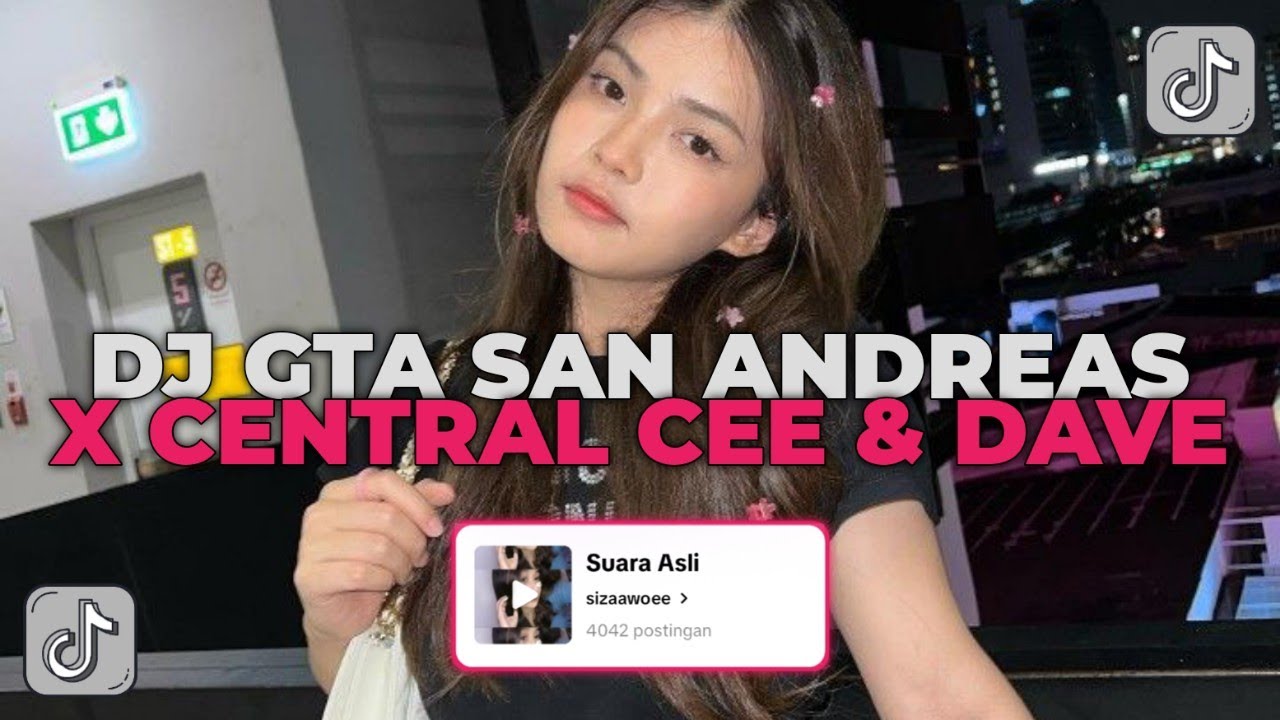 DJ GTA SAN ANDREAS X CENTRAL CEE & DAVE || DJ JEDAG JEDUG REVERB YANG KALIAN CARI CARI!!! 