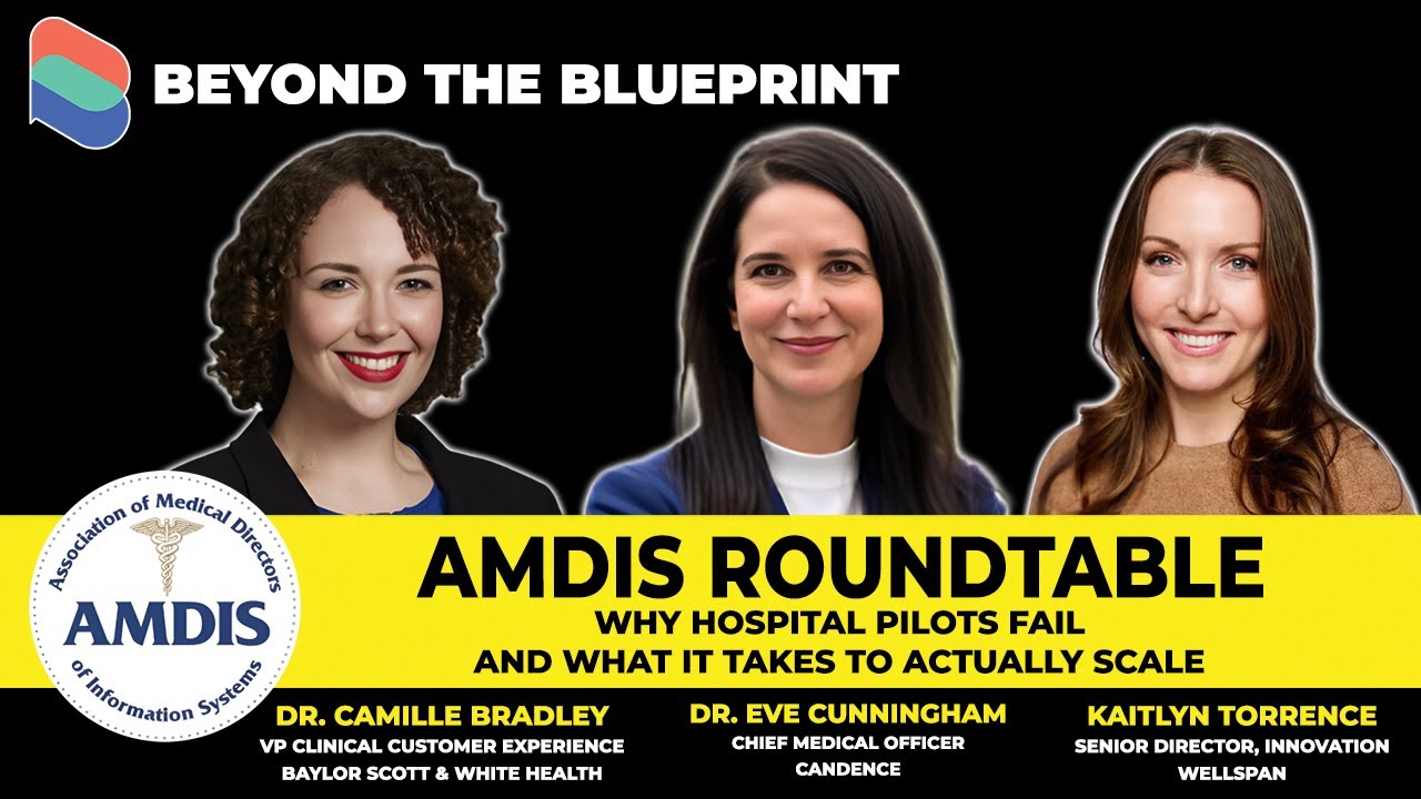 AMDIS Roundtable - Why Hospitals Pilots Fail and What It Takes to Actually Scale