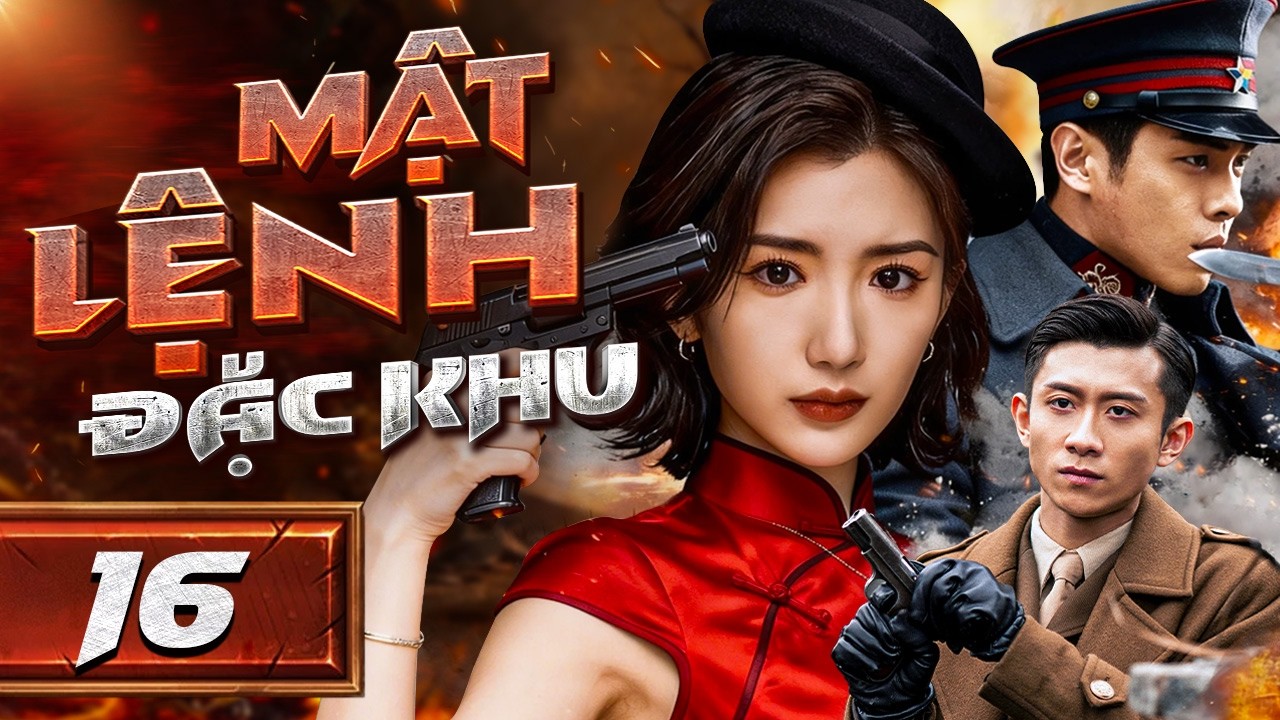 MẬT LỆNH ĐẶC KHU - Tập 16 | Siêu Phẩm Hành Động Kháng Nhật Hấp Dẫn Nhất | Thuyết Minh Full HD