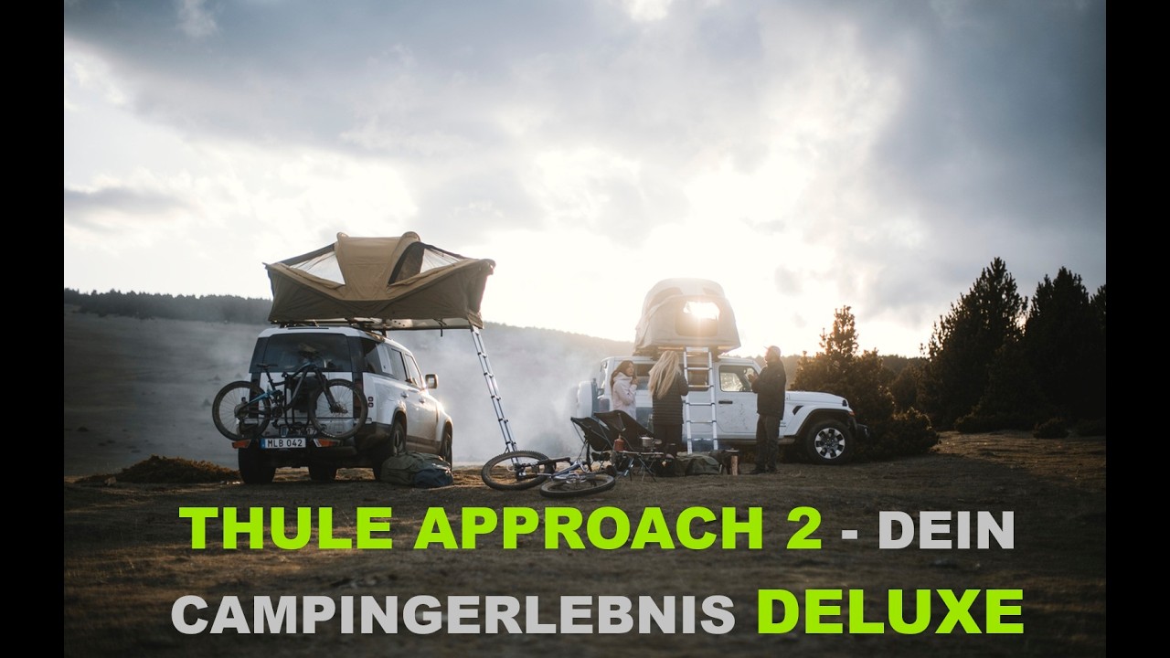 Thule Approach 2 Dachzelt - Dein Campingerlebnis Deluxe