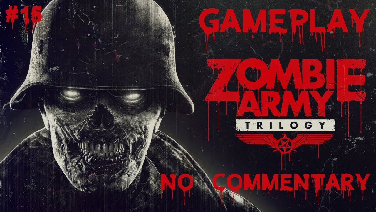 Zombie Army Trilogy 720p/60fps Gameplay No Commentary Final #15