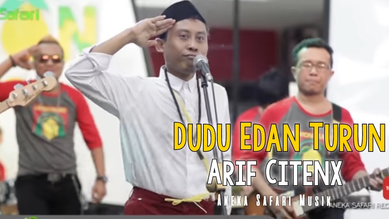 Arif Citenx - Dudu Edan Turun - ( #edan ) - ( Official Music Video ANEKA SAFARI )