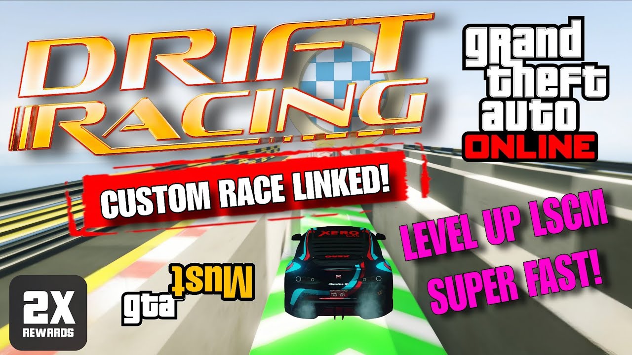 GTA Online: Rank Up LSCM Fast With Custom Drift Races