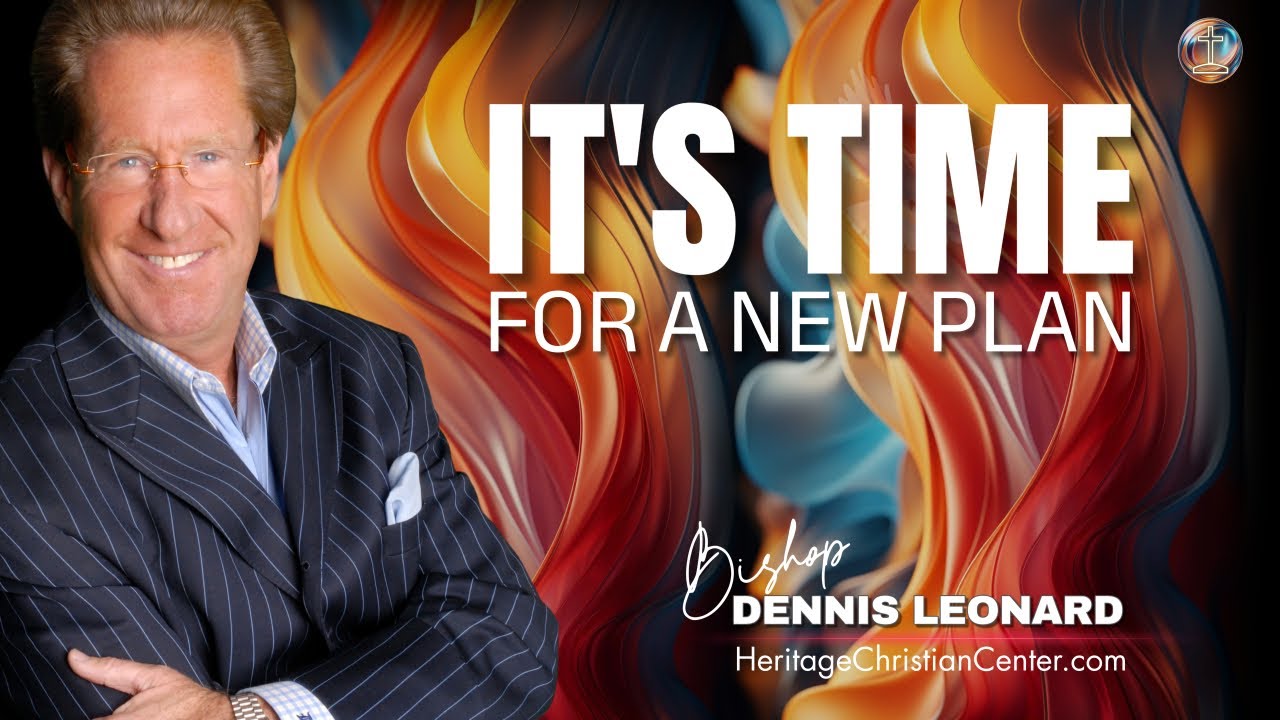 ITS TIME FOR A NEW PLAN | Bishop Dennis Leonard