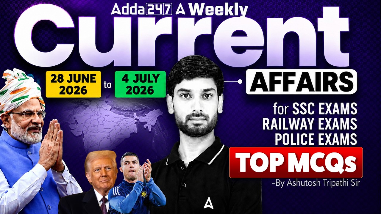 Weekly Current Affairs 2026 | 28 Jun to 4 July 2026 Current Affairs MCQs | By Ashutosh Sir