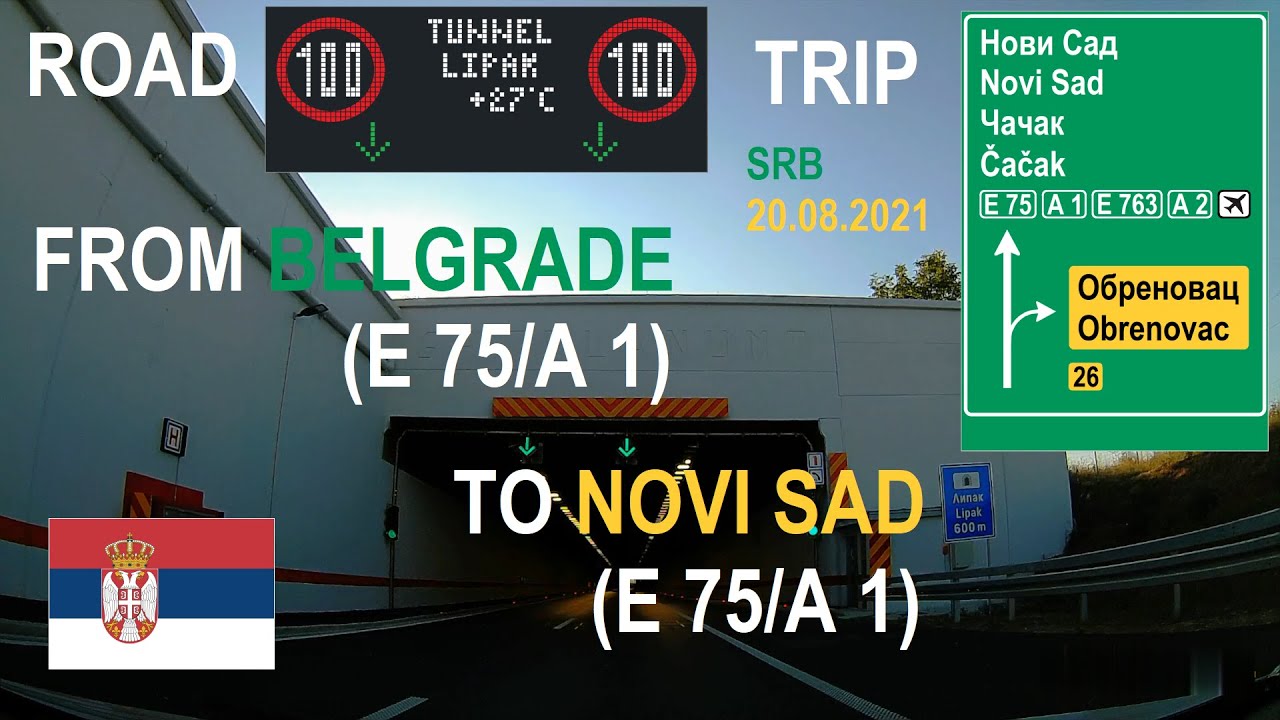 ROAD BY STEVČA - ROAD TRIP BELGRADE (E 75/A 1) / NOVI SAD (E 75/A 1) 08.2021