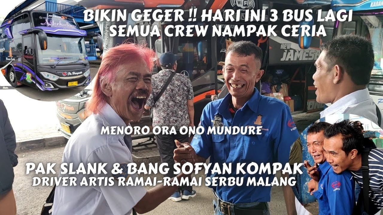EDAN 3 BUS PENUH !! BANG SOFYAN MAKIN AKRAB DENGAN CREW HARYANTO MALANG