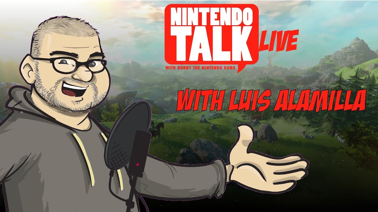 Nintendo Talk LIVE with Luis Alamilla
