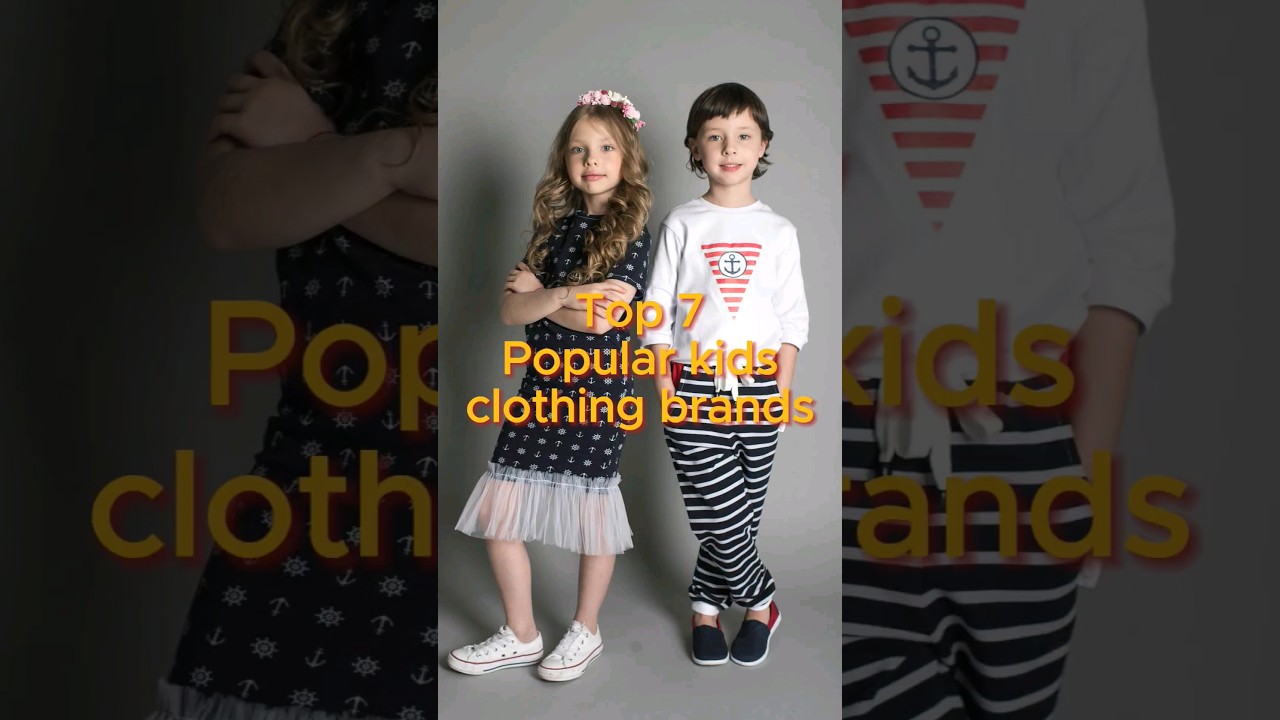 Top 7 Most popular kids clothing brands #shorts