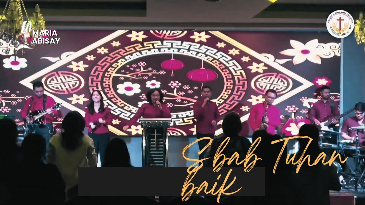Maria Abisay - S'bab Tuhan Baik ( Ron Kenoly - For The Lord Is Good )