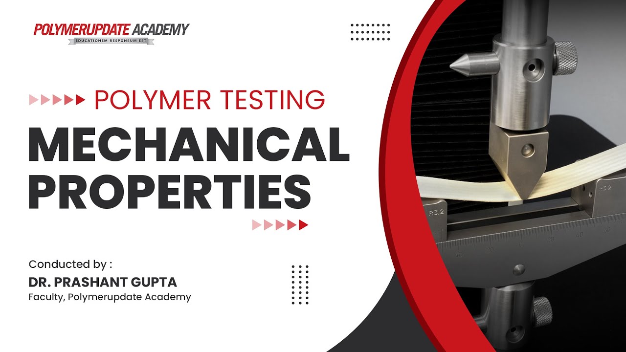 Understanding The Mechanical Properties of Polymers - Polymer Testing | Polymerupdate Academy