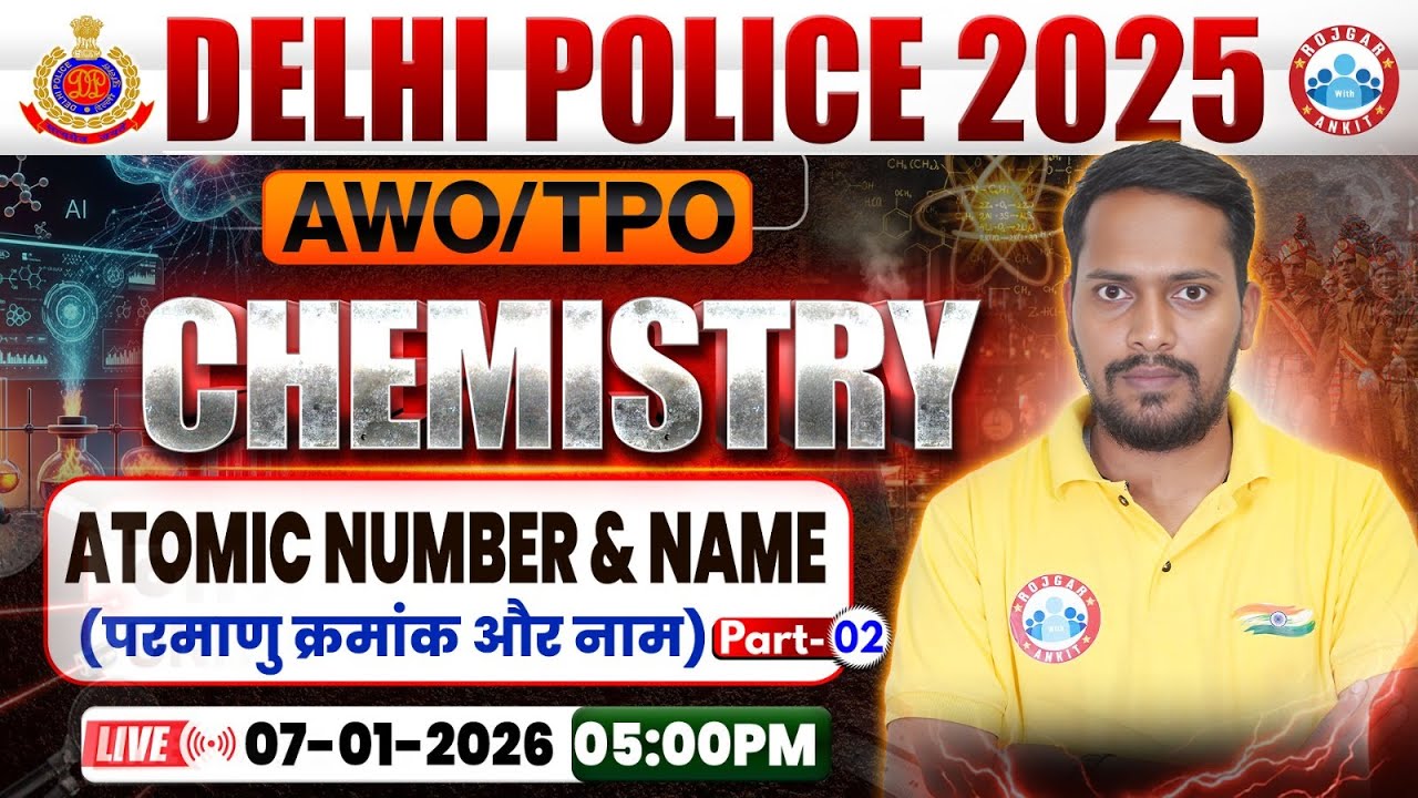 Delhi Police AWO TPO Science Class 2025 | DP AWO TPO Chemistry Class By Rahul Sir