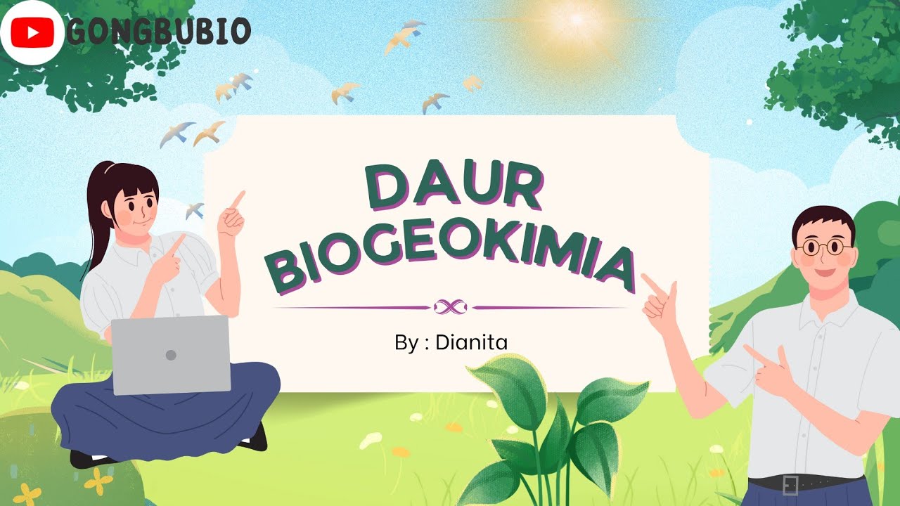 DAUR BIOGEOKIMIA | SIKLUS AIR | SIKLUS KARBON | SIKLUS NITROGEN