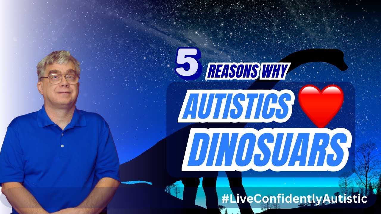 🦖 5 Reason Why Autistic People Love Dinosaurs 🦖