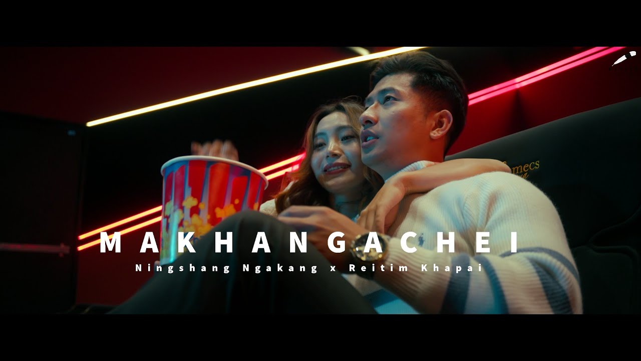 Makhangachei - Ningshang Ngakang x Reitim Khapai | Official MV