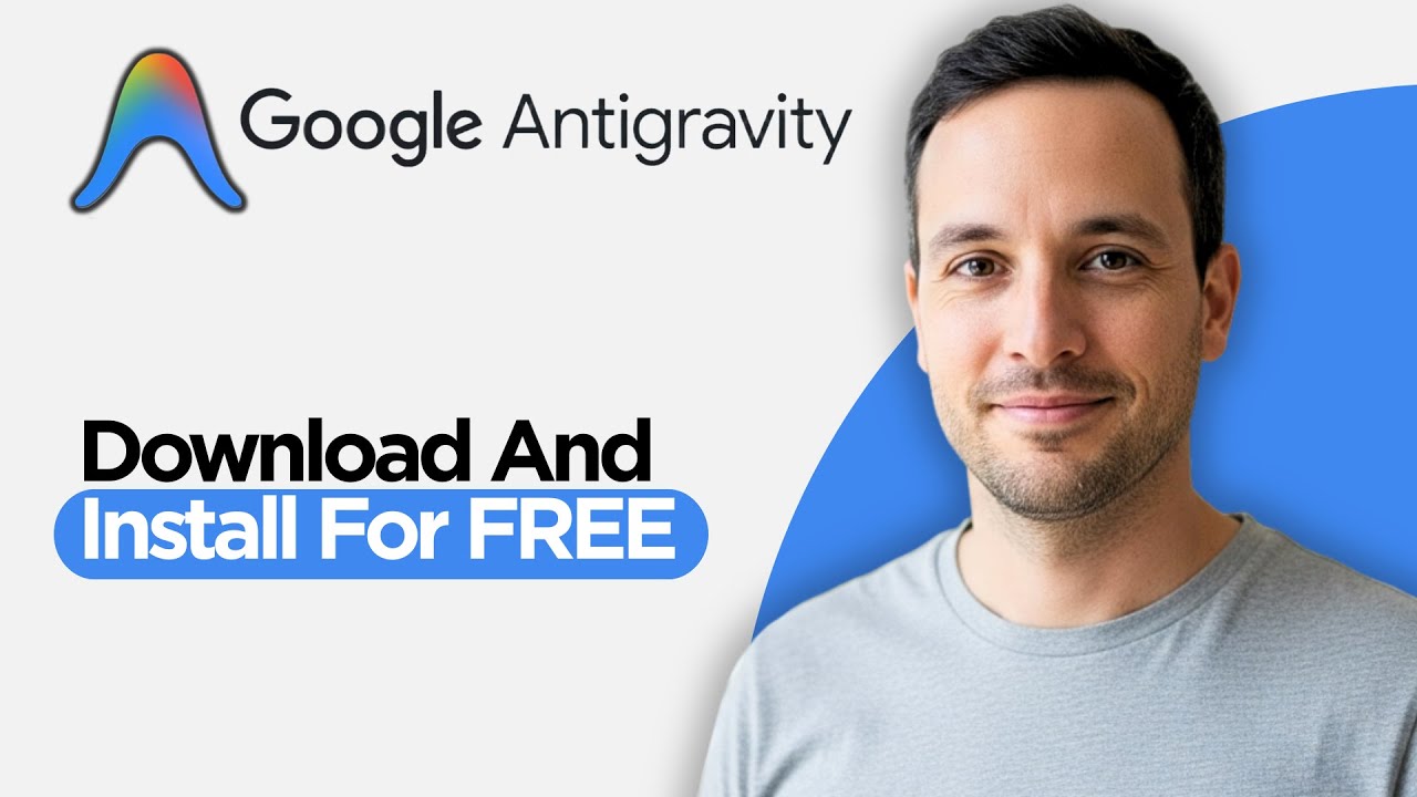 Как бесплатно скачать и установить Google Antigravity (редактор кода на основе ИИ)