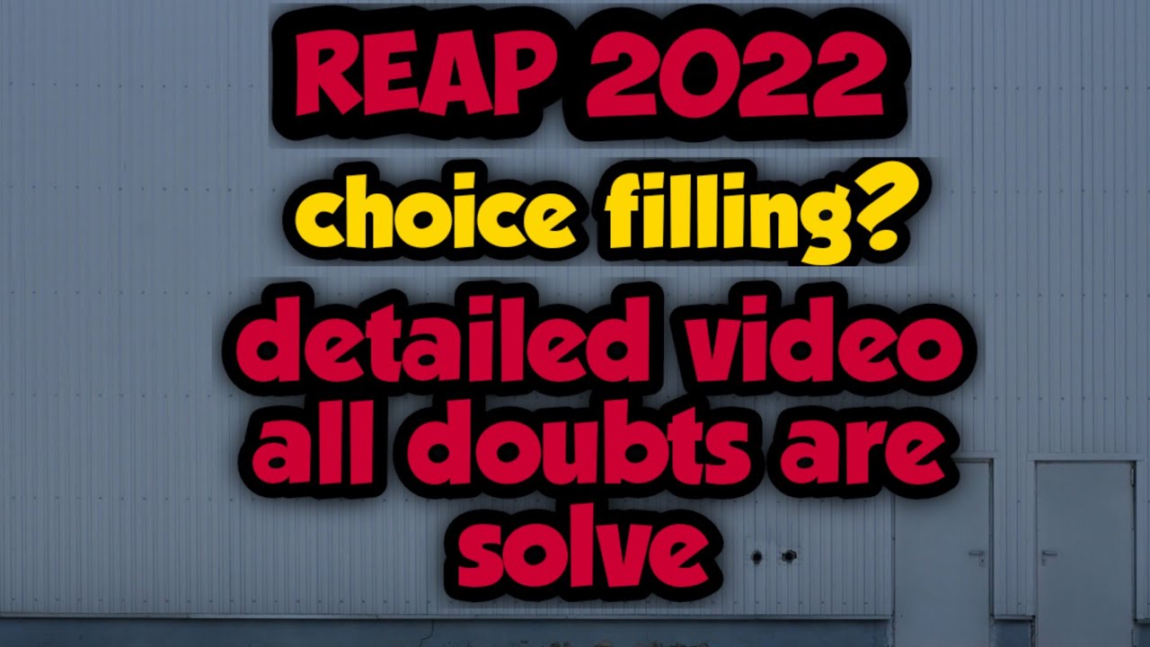 Choice filling detailed video Reap2022 || all other doubts solve