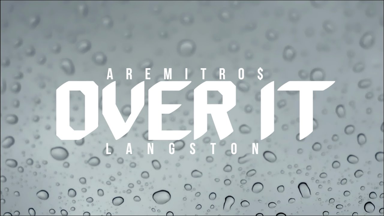 Langston - Over It Ft. Aremitro$ (Official Music Video)